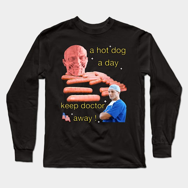 a hot dog a day keep doctor away ! Long Sleeve T-Shirt by blueversion